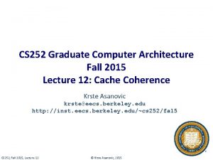 CS 252 Graduate Computer Architecture Fall 2015 Lecture