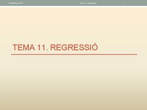 Estadstica GITI Tema 11 Regressi TEMA 11 REGRESSI