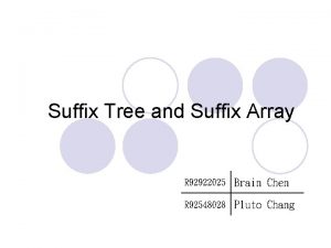 Suffix Tree and Suffix Array R 92922025 Brain
