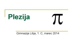 PIezija Gimnazija Litija 1 C marec 2014 14