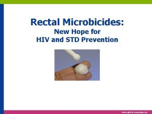 Rectal Microbicides New Hope for HIV and STD