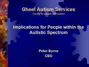 Gheel Autism Services Caring for people with autism