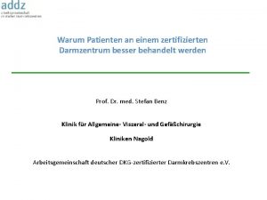 Warum Patienten an einem zertifizierten Darmzentrum besser behandelt