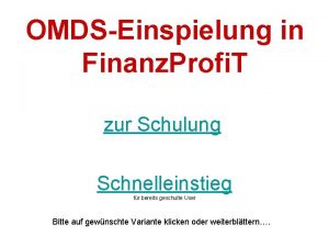 OMDSEinspielung in Finanz Profi T zur Schulung Schnelleinstieg