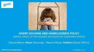 GHENT HOUSING AND HOMELESSNESS POLICY JOINING FORCES TO