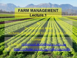 FARM MANAGEMENT Lecture 1 By Dr Mahmoud Arafa