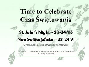 Time to Celebrate Czas witowania St Johns Night