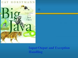 InputOuput and Exception Handling Exceptions An exception is