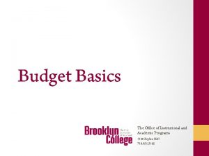 Budget Basics The Office of Institutional and Academic