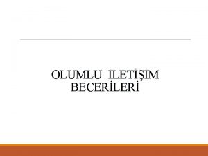 OLUMLU LETM BECERLER letiim Nedir KLER ARAS INDA