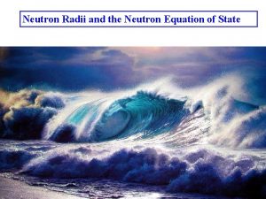 Neutron Radii and the Neutron Equation of State