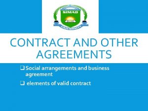 CONTRACT AND OTHER AGREEMENTS q Social arrangements and