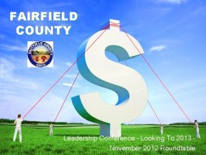 FAIRFIELD COUNTY Leadership Conference Looking To 2013 November