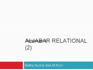 Pertemuan 6 RELATIONAL ALJABAR 2 Betha Nurina Sari