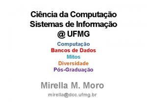 Cincia da Computao Sistemas de Informao UFMG Computao