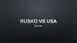 RUSKO VS USA POROVNN PREZIDENT DONALD TRUMP VLADIMIR