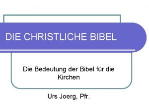 DIE CHRISTLICHE BIBEL Die Bedeutung der Bibel fr