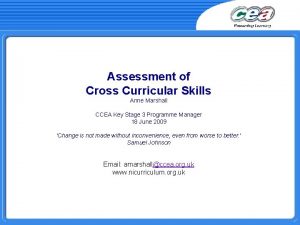 Assessment of Cross Curricular Skills Anne Marshall CCEA