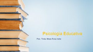 Psicologa Educativa Psic Tindu Meza Rosa Isela Preguntas