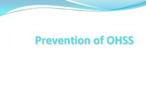 Prevention of OHSS Dr Hakan ZRNEK EUROFERTIL Reproductive