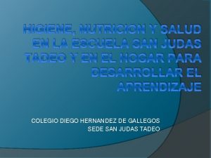 HIGIENE NUTRICION Y SALUD EN LA ESCUELA SAN