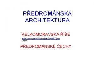 PEDROMNSK ARCHITEKTURA VELKOMORAVSK E https www youtube comwatch