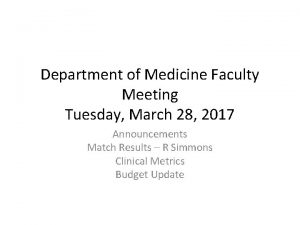 Department of Medicine Faculty Meeting Tuesday March 28