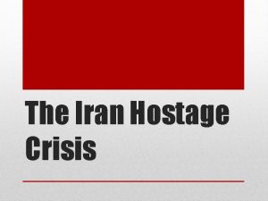 The Iran Hostage Crisis Wheres Iran Whip around