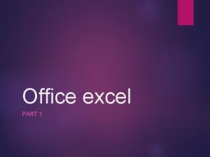 Office excel PART 1 Opening Excel gives you