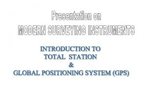Electronic Total Station ETS Electronic Total Station The