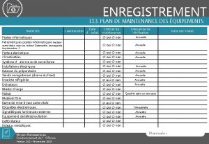 ENREGISTREMENT E 13 PLAN DE MAINTENANCE DES QUIPEMENTS