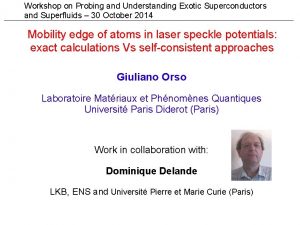 Workshop on Probing and Understanding Exotic Superconductors and