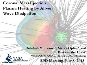 Coronal Mass Ejection Plasma Heating by Alfvn Wave