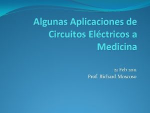 Algunas Aplicaciones de Circuitos Elctricos a Medicina 21