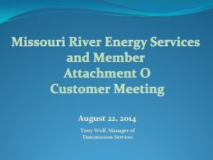 Missouri River Energy Services and Member Attachment O