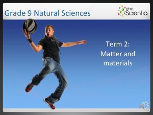 Grade 9 Natural Sciences Term 2 Matter and