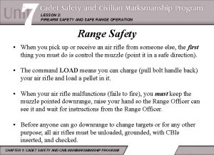 LESSON 2 FIREARM SAFETY AND SAFE RANGE OPERATION