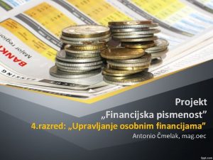 Projekt Financijska pismenost 4 razred Upravljanje osobnim financijama