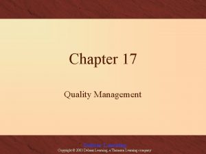 Chapter 17 Quality Management Delmar Learning Copyright 2003