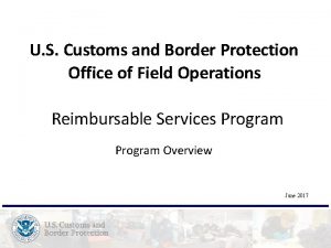 U S Customs and Border Protection Office of