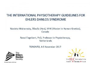 THE INTERNATIONAL PHYSIOTHERAPY GUIDELINES FOR EHLERS DANLOS SYNDROME