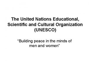 The United Nations Educational Scientific and Cultural Organization