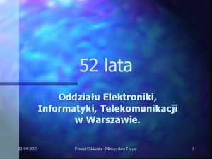 52 lata Oddziau Elektroniki Informatyki Telekomunikacji w Warszawie