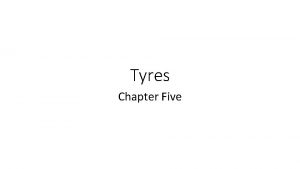 Tyres Chapter Five Tyre classification by construction Crossply