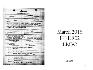 March 2016 IEEE 802 LMSC draft 02 1