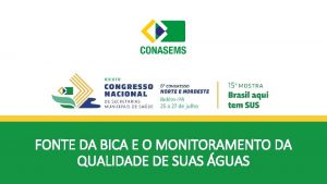 FONTE DA BICA E O MONITORAMENTO DA QUALIDADE