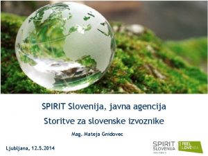 SPIRIT Slovenija javna agencija Storitve za slovenske izvoznike