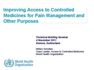 Improving Access to Controlled Medicines for Pain Management