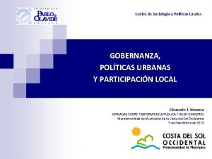 Centro de Sociologa y Polticas Locales GOBERNANZA POLTICAS