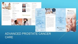 ADVANCED PROSTATE CANCER CARE ADVANCED PROSTATE CANCER CENTER